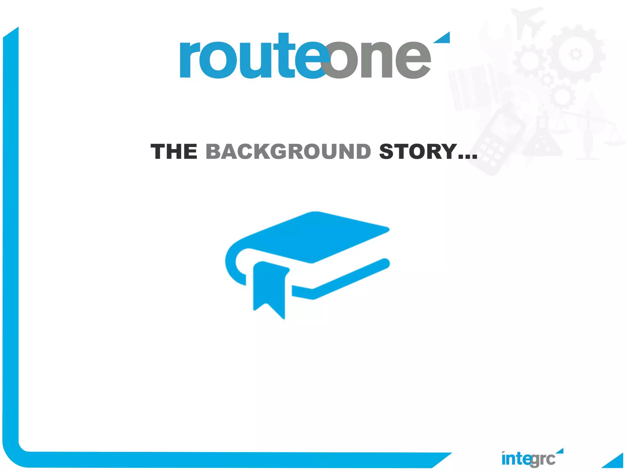 RouteONE from Integrc; the fastest way to implement SAP GRC