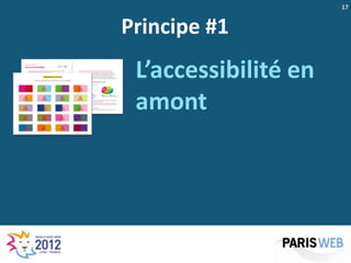 17


Principe #1
 L’accessibilité en
 amont
 