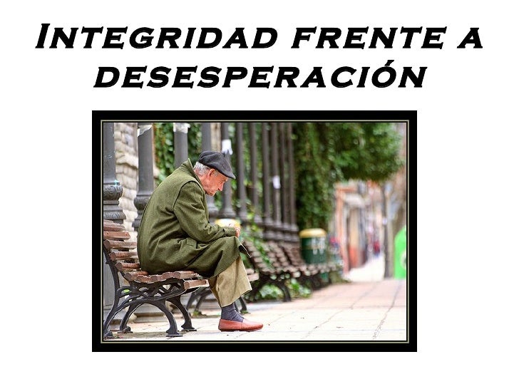 Resultado de imagen para integridad vs desesperación