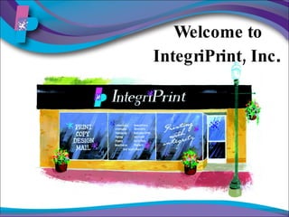 Welcome to IntegriPrint, Inc . 