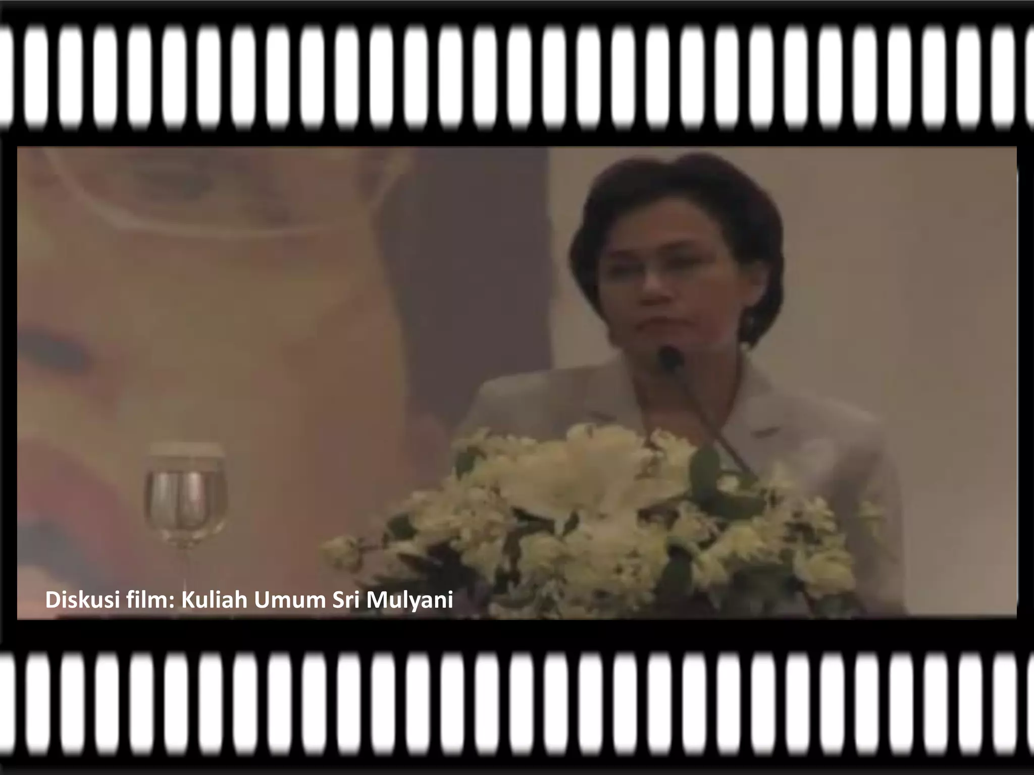 Diskusi film: Kuliah Umum Sri Mulyani
 