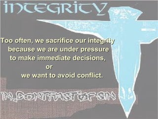 CHARACTER IS WHAT WE DO WHEN NO ONE IS LOOKING IT’S WHO WE ARE… AND WHO  WE ARE DETERMINES  WHAT WE DO 