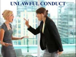 UNLAWFUL CONDUCT
 