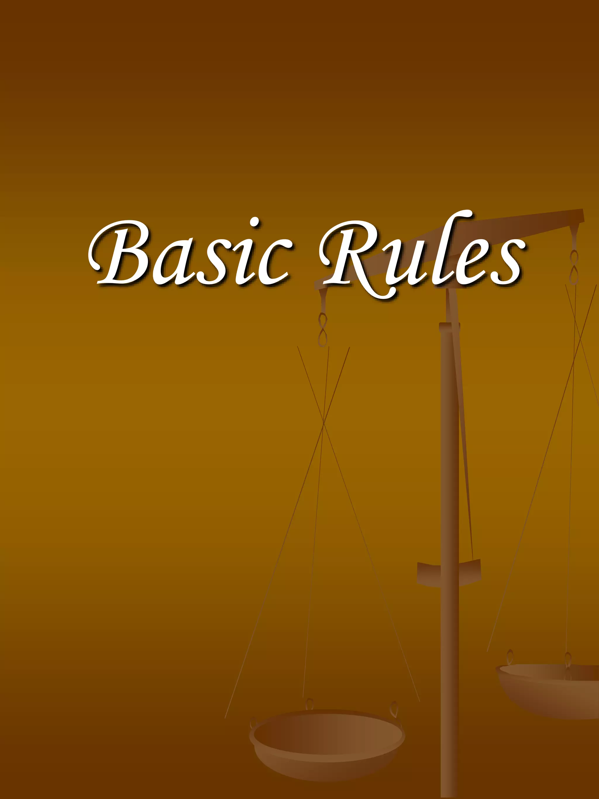 Basic Rules
 