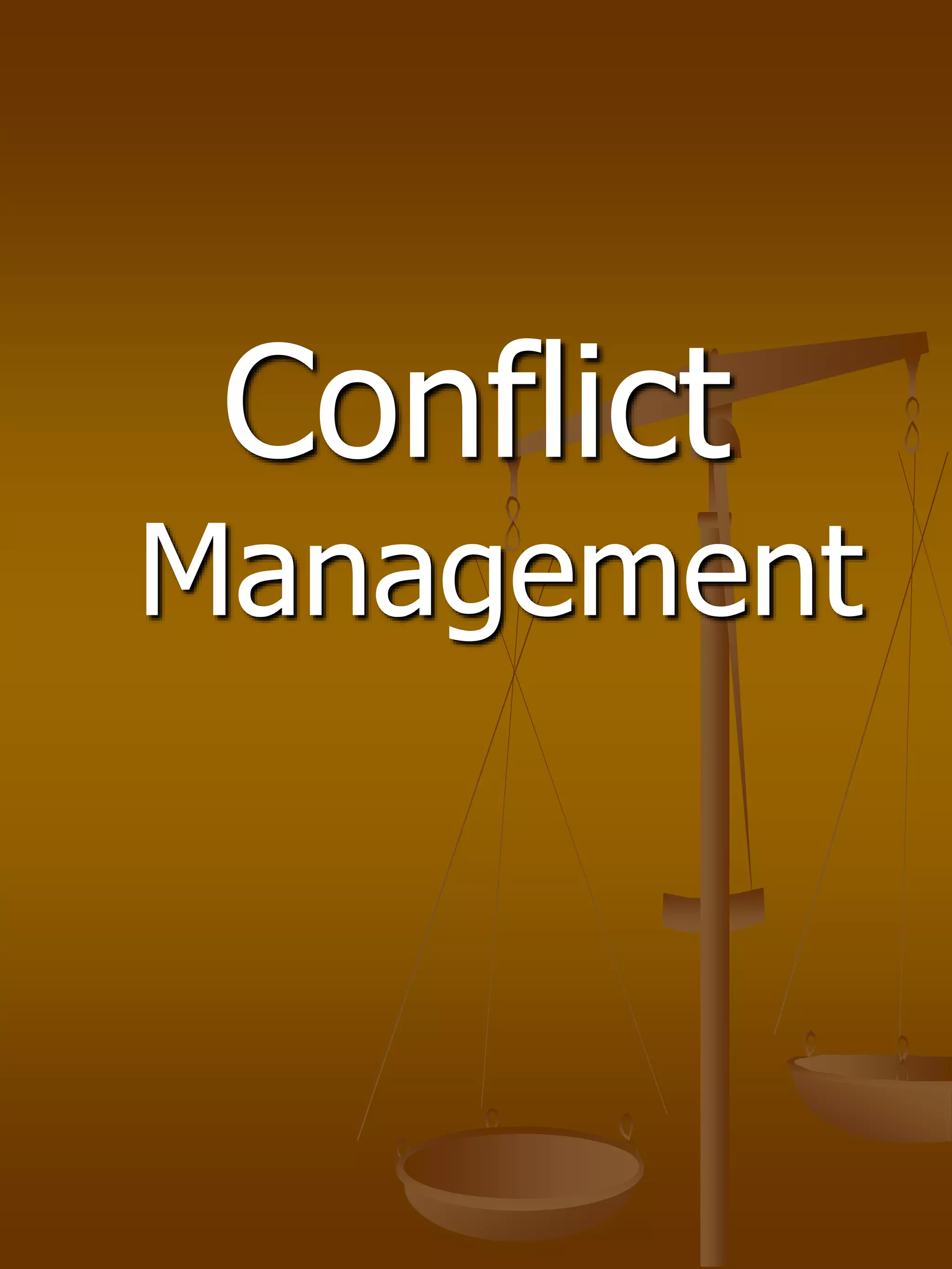 Conflict
Management
 