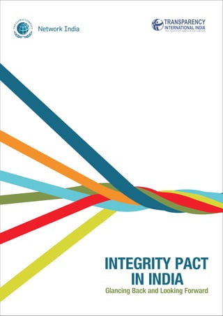 INTEGRITY PACT
Glancing Back and Looking Forward
IN INDIA
 