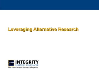 Leveraging Alternative Research 