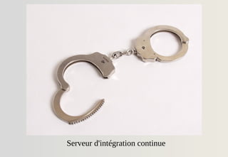 Serveur d'intégration continue
 