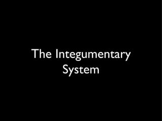 Integumentary system (student version)