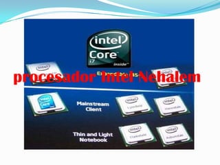 procesador Intel Nehalem
 