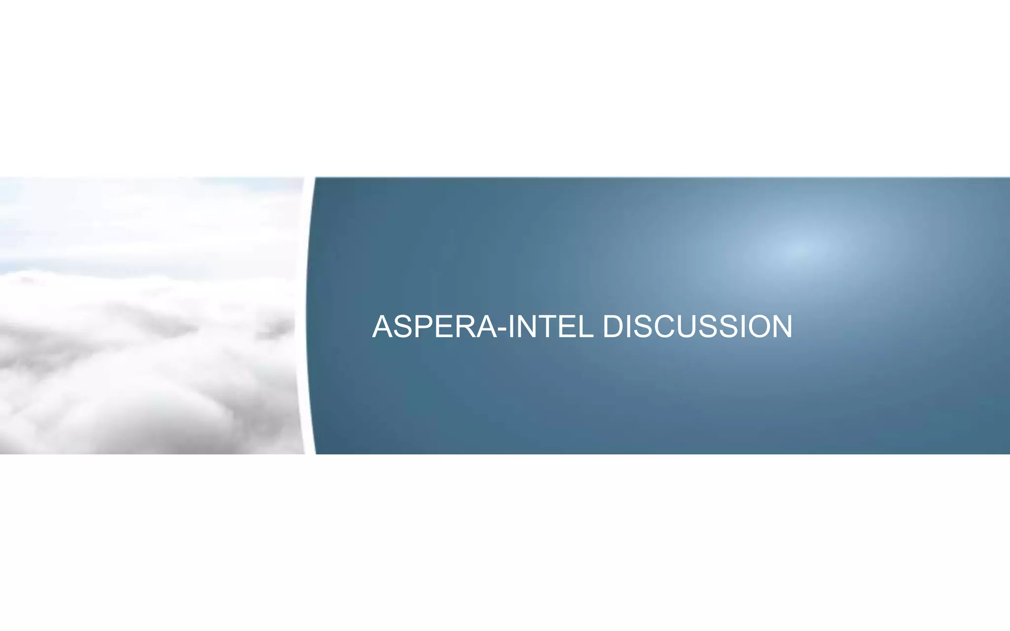 ASPERA-INTEL DISCUSSION
 