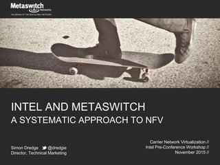 Metaswitch and Intel: A Systematic Approach to NFV | PPTX