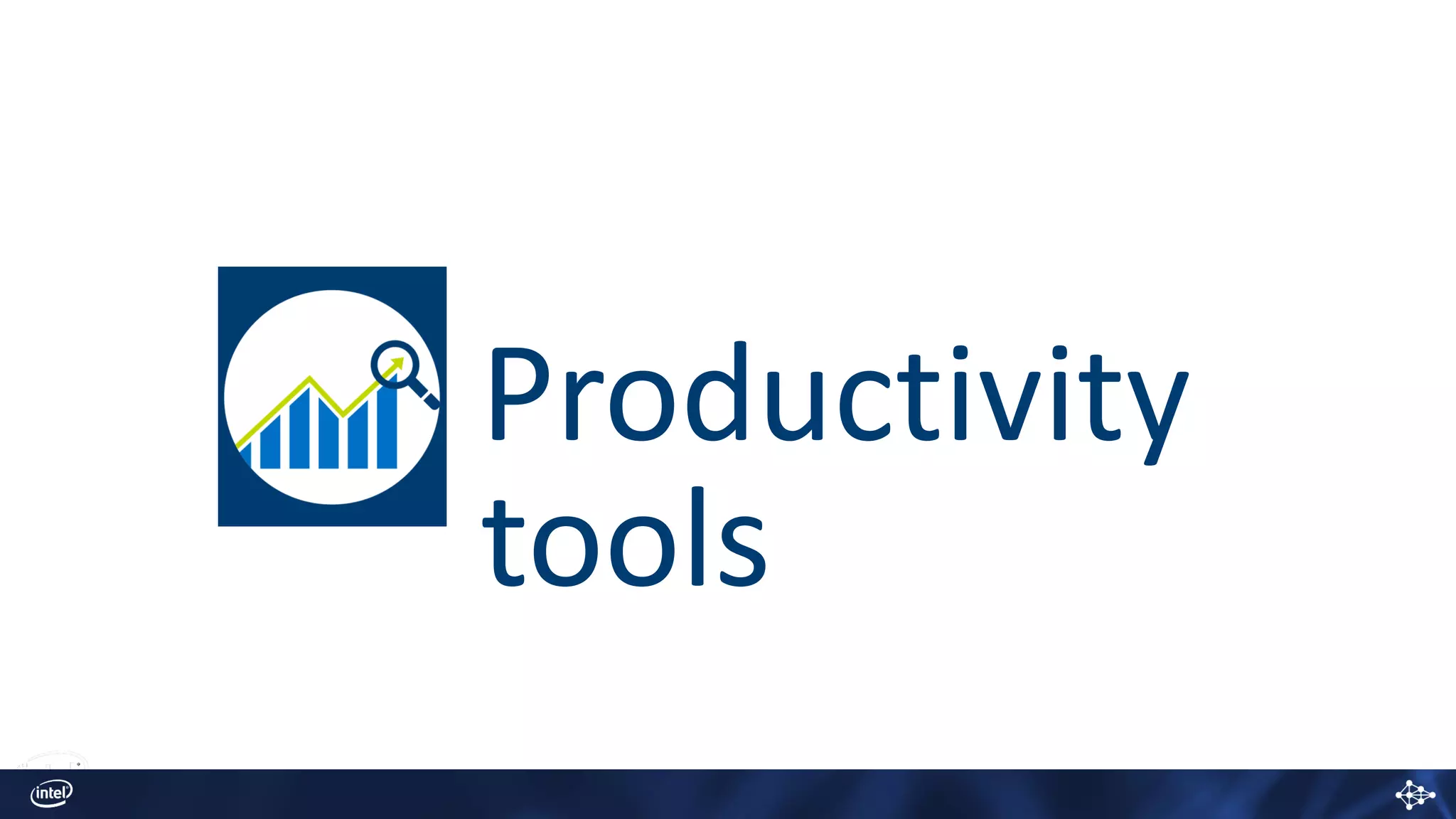 Productivity
tools
 