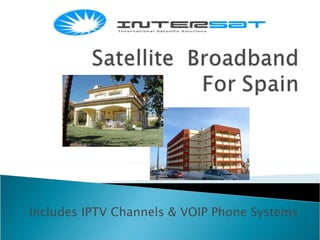 Includes IPTV Channels & VOIP Phone Systems 