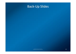 Back-Up Slides




        Copyright(C) 2012 Intel Corporation. All rights reserved.
   *Other brands and names are properties of their respective owners.   23
 