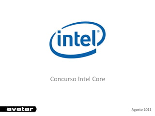 Concurso Intel Core Agosto 2011 