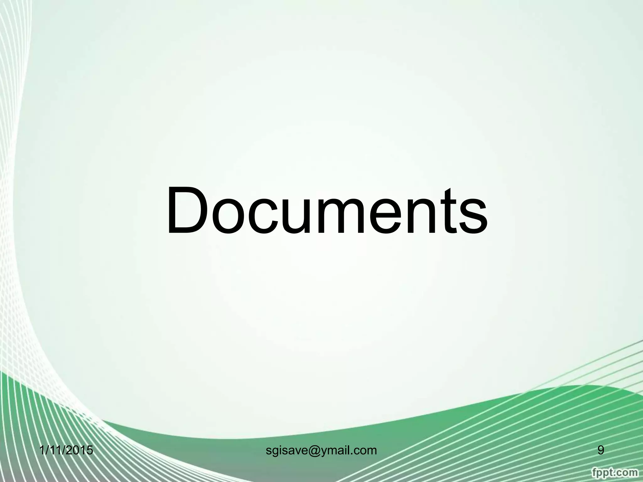 Documents
1/11/2015 9sgisave@ymail.com
 