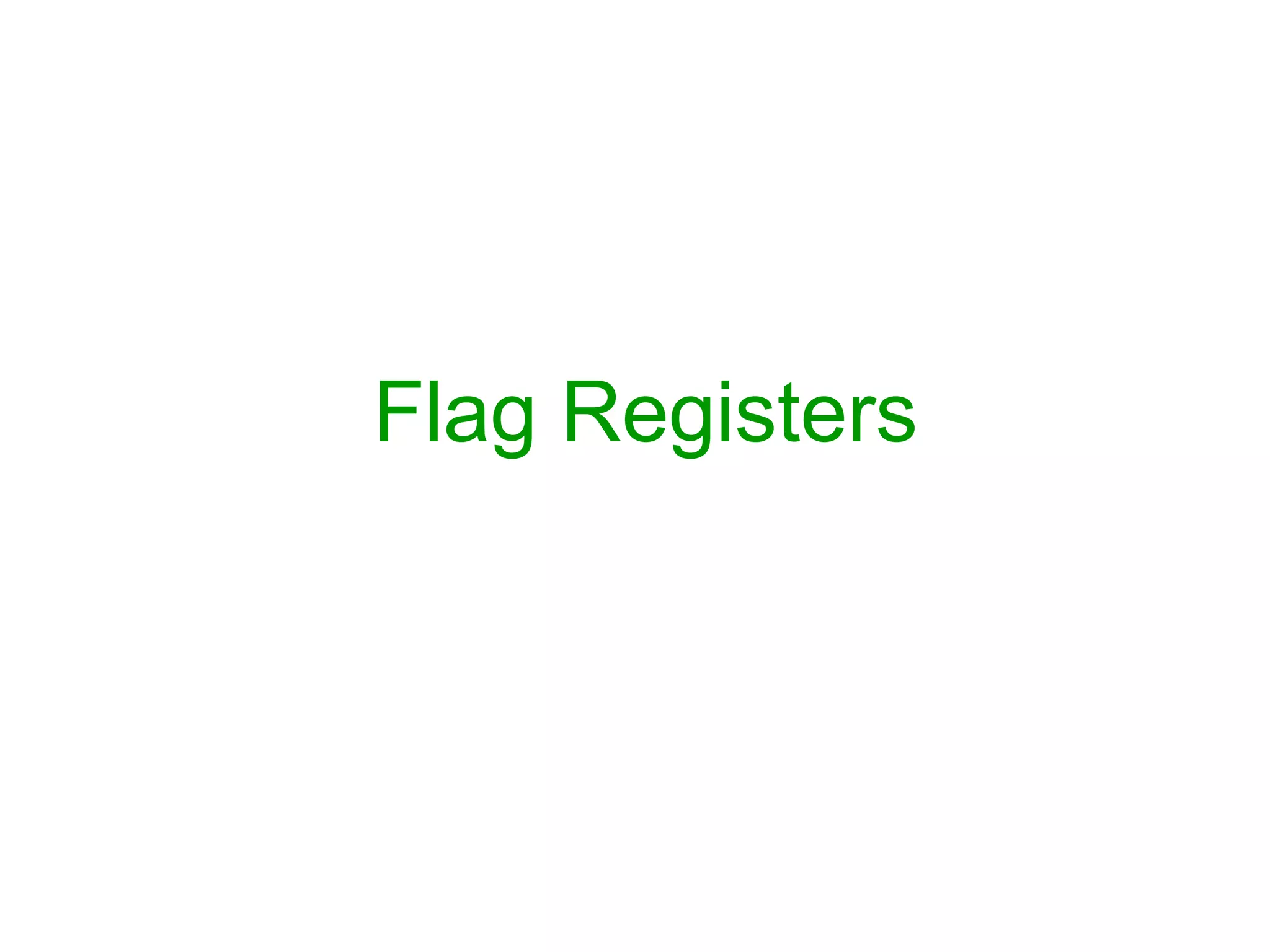Flag Registers
 
