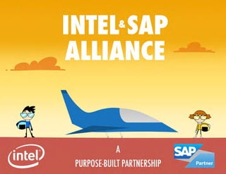Intel & SAP Alliance - A Purpose-Built Partnership