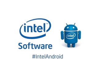 Intel Software Android Webinar Series: Sviluppare le vostre app per Android, la proposta di Intel (Francesco Baldassarri)