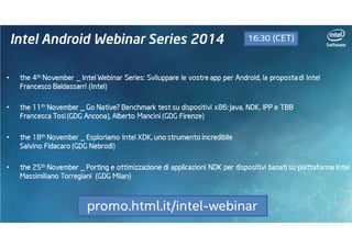 Intel Software Android Webinar Series: Sviluppare le vostre app per Android, la proposta di Intel (Francesco Baldassarri)