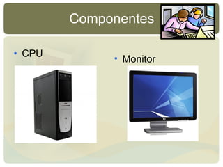 Componentes CPU Monitor 