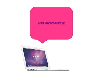 Apple Mac Book PictureH.N.W.