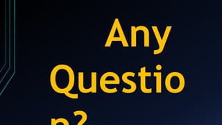 Any
Questio
 