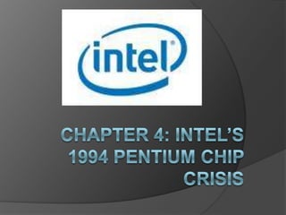 Chapter 4: Intel’s 1994 Pentium chip Crisis 