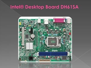 Intel&lt;sup>&lt;sup>®&lt;/sup>&lt;/sup> desktop board DH61SA