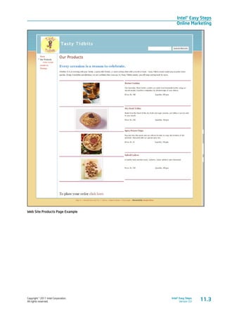 Copyright © 2011 Intel Corporation.
All rights reserved.
Intel® Easy Steps
Version 3.0
Intel® Easy Steps
Online Marketing
11.3
Web Site Products Page Example
 