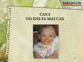 CAS 2 NO ENS FA MAI CAS 