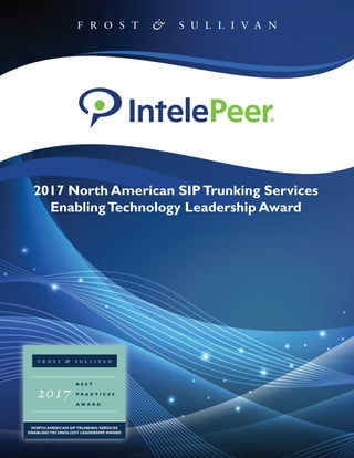2017 North American SIPTrunking Services
EnablingTechnology Leadership Award
 