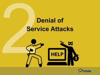 2Denial of
Service Attacks
 