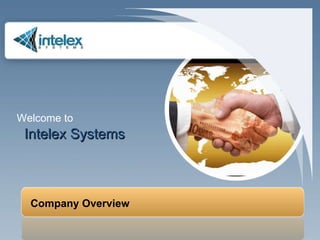 Welcome to Intelex Systems Company Overview 