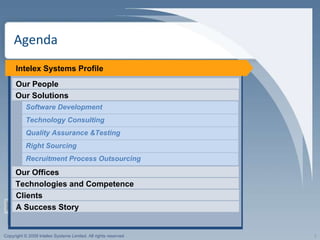 Agenda  Intelex Systems Profile Our People Our Solutions Software Development Technology Consulting Quality Assurance &Tes...