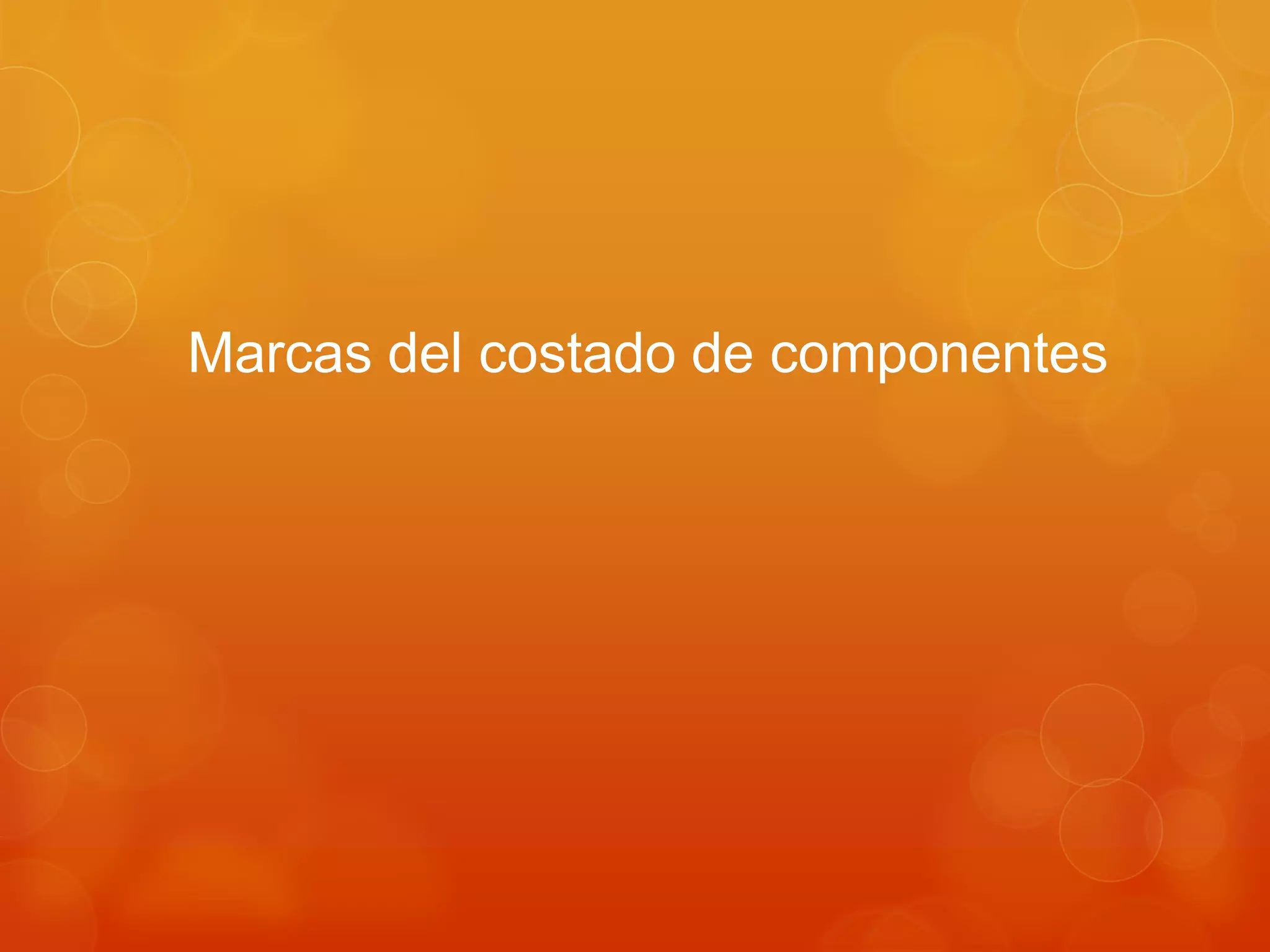 Marcas del costado de componentes
 