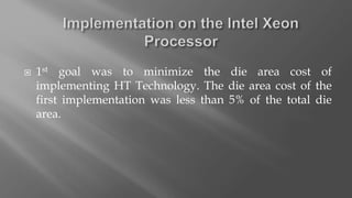 Intel hyper threading presentation | PPTX