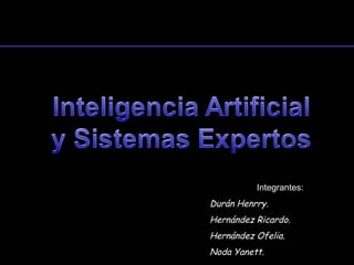 Integrantes:
Durán Henrry.
Hernández Ricardo.
Hernández Ofelia.
Noda Yanett.
 