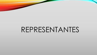 REPRESENTANTES
 