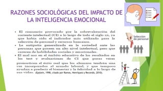 RAZONES SOCIOLÓGICAS DEL IMPACTO DE
LA INTELIGENCIA EMOCIONAL
(Epstein, 1998, citado por Ramos, Henríquez y Recondo, 2010).
 