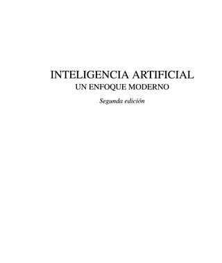 Inteligencia aritificial. un enfoque moderno [2da edición] stuart j. russell y peter norvig