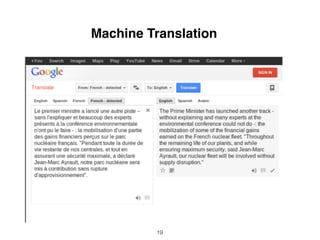 19
Machine Translation
 