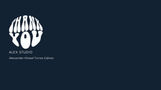 Alexander Misael Torres Gálvez
 