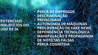 inteligência artificial: benefícios e malefícios | PPTX