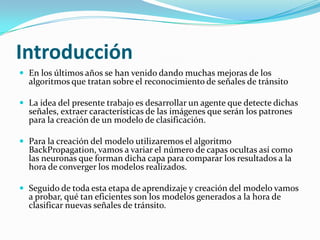 Estado del ArteRedesNeuronalesMuchos investigadores basados en los procesos llevados a cabo por el cerebro humano e inspirados en su funcionamiento han desarrollado las Redes Neuronales Artificiales (RNA). Estos sistemas no requieren que la tarea a ejecutar se programe, sino que generalizan y aprenden de la experiencia. Este proceso de aprendizaje puede ser supervisado o no supervisado [1]Según Looney[2] una de las ramas en la que se aplica las redes neuronales con éxito son entre otras el reconocimiento de patrones.Las ventajas de las redes neuronales son según Hilera y Martinez[1] son :Aprendizaje adaptativoAuto organizaciónGeneralizaciónTolerancia a fallos. Operación en tiempo real. Fácil inserción dentro de la tecnología existente. 