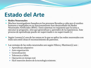Estado del Arte (Cont.)Cuadro se muestran las características de algunos modelos que realizan el reconocimiento de patrones 