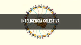 Inteligencia colectiva