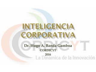 Dr. Hugo A. Banda Gamboa
CORDICYT
2016
 