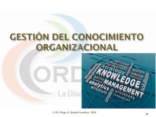 © Dr. Hugo A. Banda Gamboa - 2016 39
 